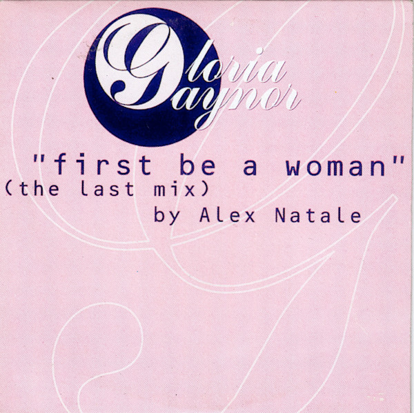 Gloria Gaynor – First Be A Woman (The Last Mix) (1999) – Hoes