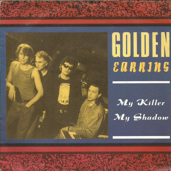 Golden Earring – My Killer My Shadow (1988) – Hoes