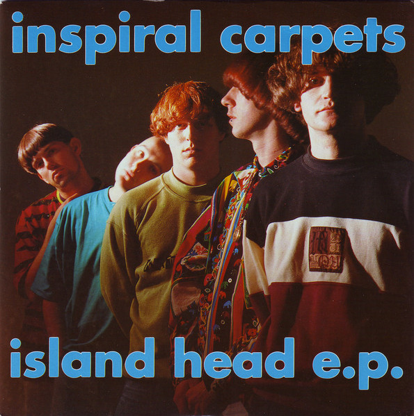 Inspiral Carpets – Island Head E.P. (1990) – Hoes