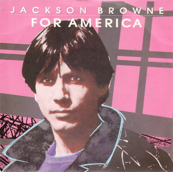Jackson Browne – For America (1986) – Hoes