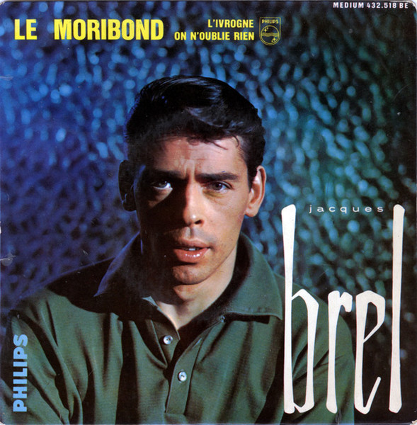 Jacques Brel – Le Moribond (1961) – Hoes