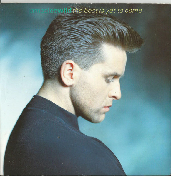 James Lee Wild – The Best Is Yet To Come (1989) – Hoes