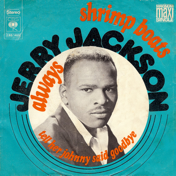 Jerry Jackson – Shrimp Boats / Always (1974) – Hoes