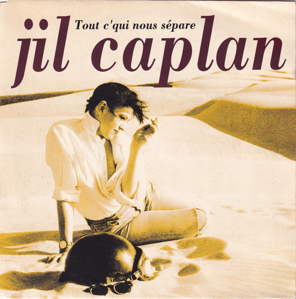 Jil Caplan – Tout C'qui Nous Sépare (1990) – Hoes