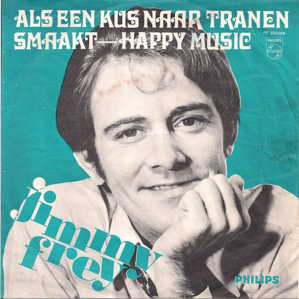 Jimmy Frey – Als Een Kus Naar Tranen Smaakt (Each And Every Part Of Me) (1968) – Hoes