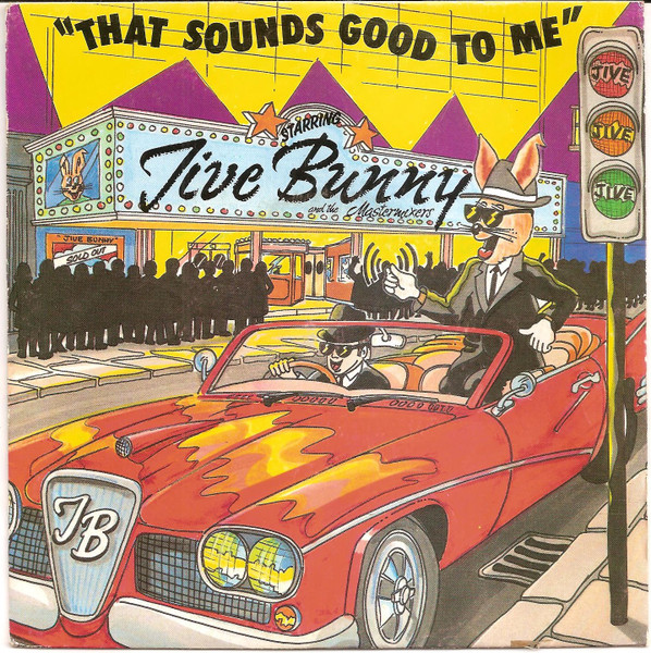 Jive Bunny And The Mastermixers – That Sounds Good To Me (1990) – Hoes