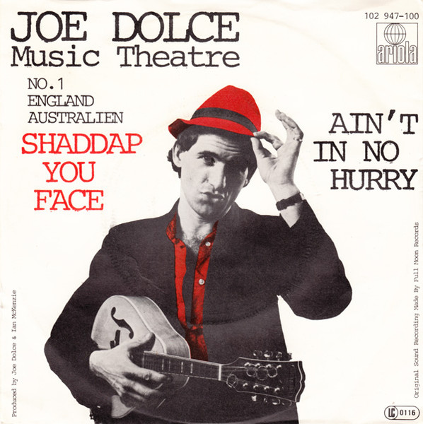 Joe Dolce Music Theatre – Shaddap You Face  (1981) – Hoes