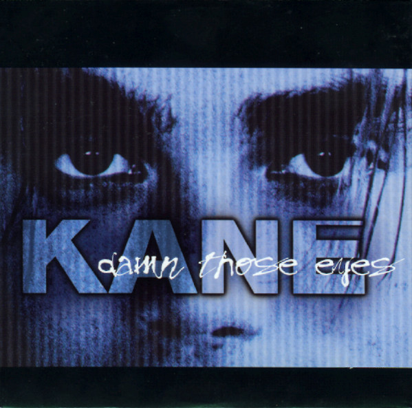 Kane (2) – Damn Those Eyes (2000) – Hoes