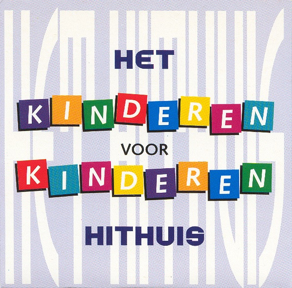 Kinderen voor Kinderen – Het Hithuis (1994) – Hoes