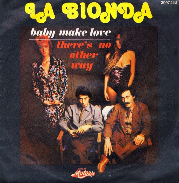 La Bionda – Baby Make Love / There's No Other Way (1978) – Hoes