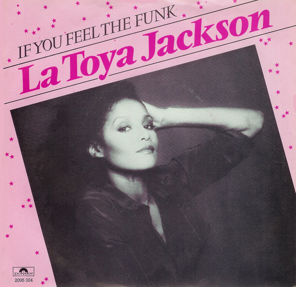 La Toya Jackson – If You Feel The Funk (1980) – Hoes