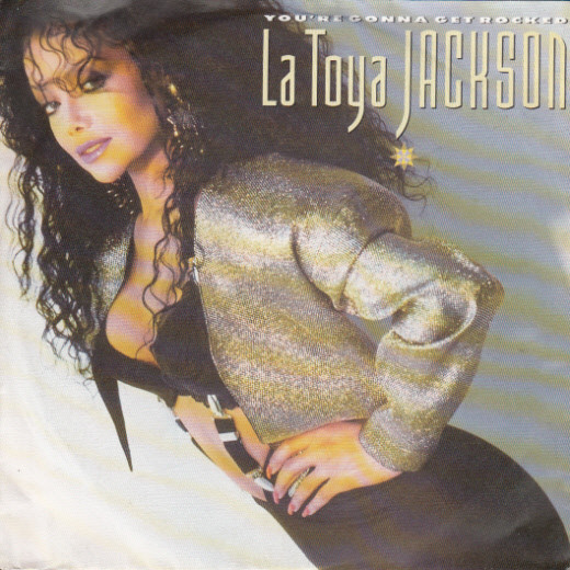 La Toya Jackson – You're Gonna Get Rocked (1988) – Hoes