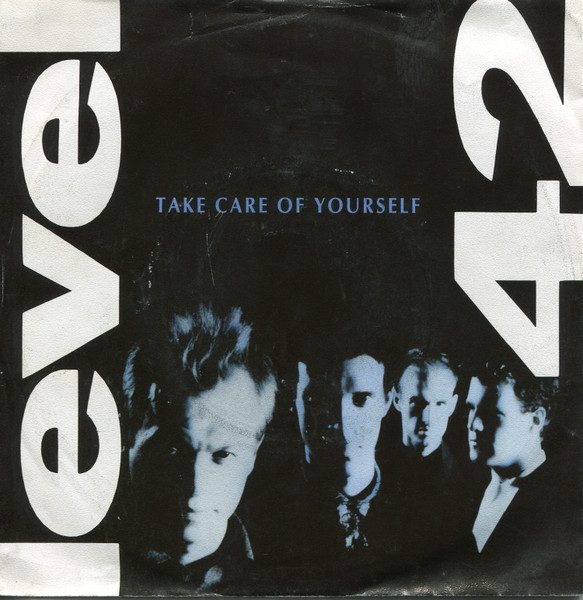 Level 42 – Take Care Of Yourself (1989) – Hoes
