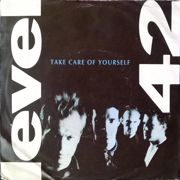 Level 42 – Take Care Of Yourself (1989) – Hoes