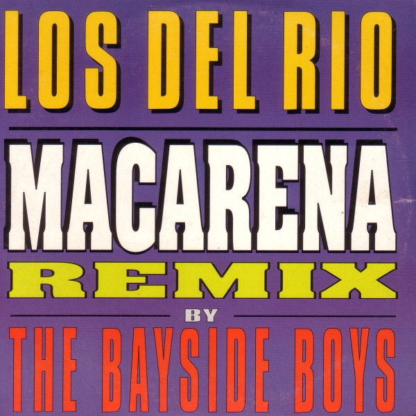 Los Del Rio – Macarena (Remix By The Bayside Boys) (1995) – Hoes