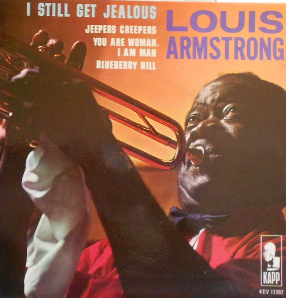 Louis Armstrong – I Still Get Jealous – Hoes