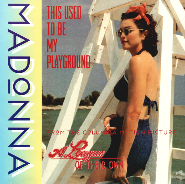 Madonna – This Used To Be My Playground (1992) – Hoes