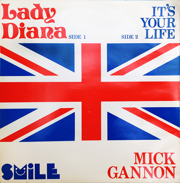 Mick Gannon – Lady Diana / It's Your Life (1981) – Hoes