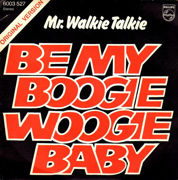 Mr. Walkie Talkie – Be My Boogie Woogie Baby (1977) – Hoes