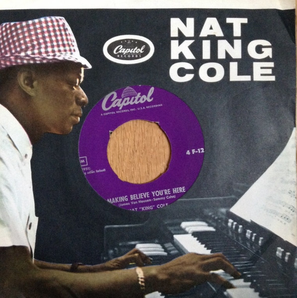 Nat King Cole – The Very Thought Of You / Making Believe You're Here  (1958) – Hoes