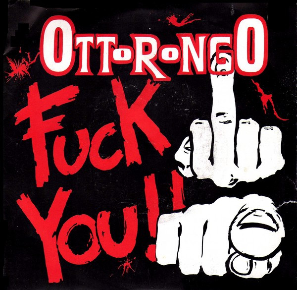 Ottorongo – Fuck You! (1992) – Hoes