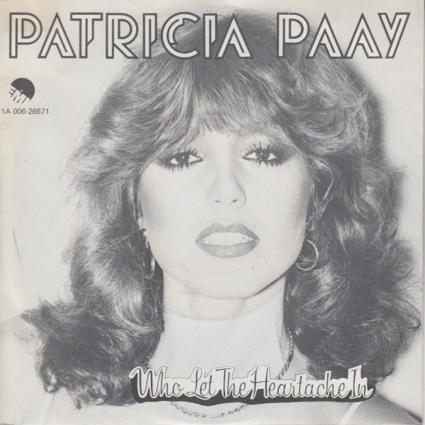 Patricia Paay – Who Let The Heartache In (1981) – Hoes