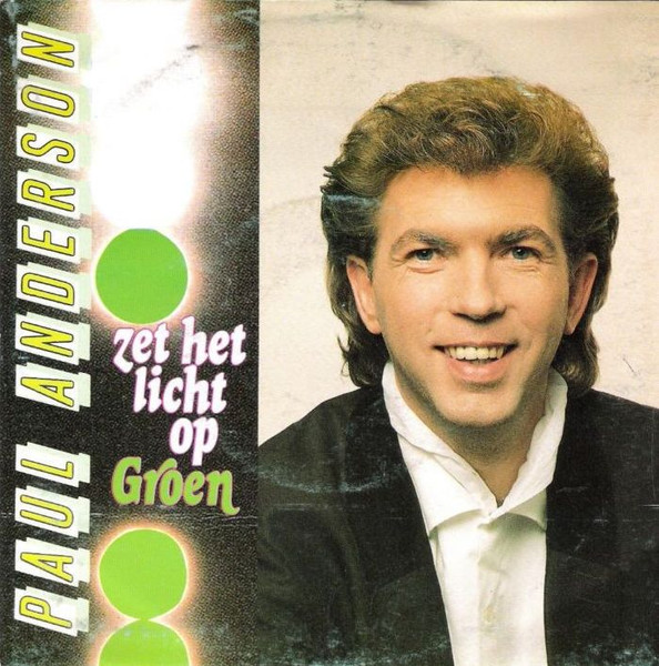 Paul Anderson (2) – Zet Het Licht Op Groen (1991) – Hoes