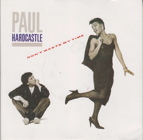 Paul Hardcastle – Don't Waste My Time (1986) – Hoes