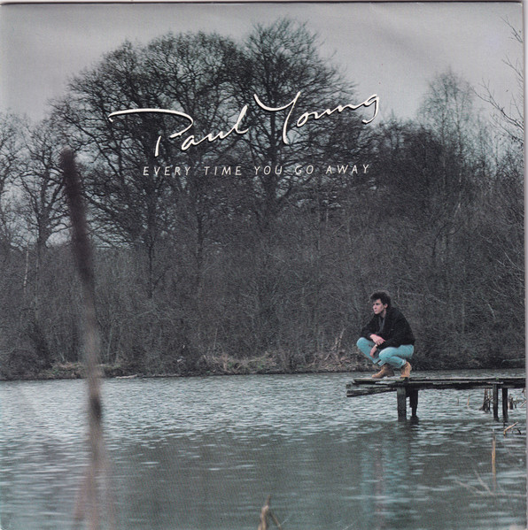 Paul Young – Every Time You Go Away (1985) – Hoes