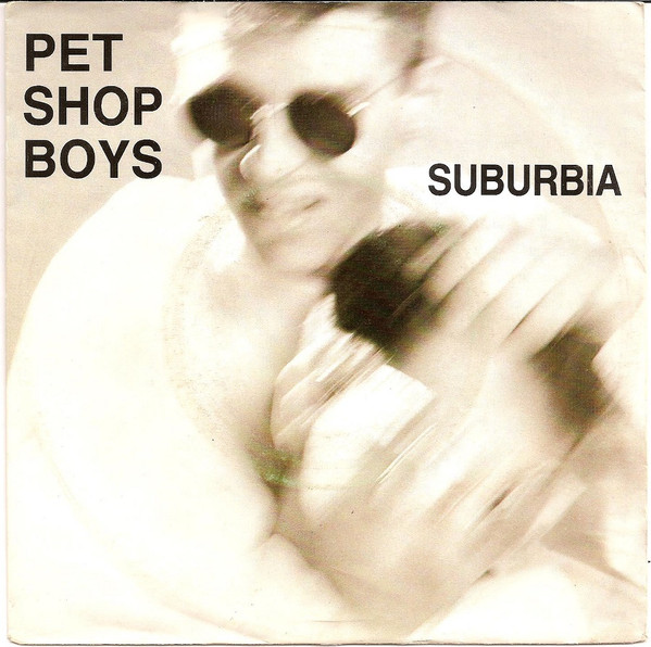 Pet Shop Boys – Suburbia (1986) – Hoes