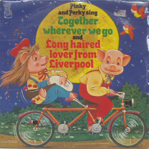 Pinky & Perky – Together Wherever We Go / Long Haired Lover From Liverpool (1973) – Hoes
