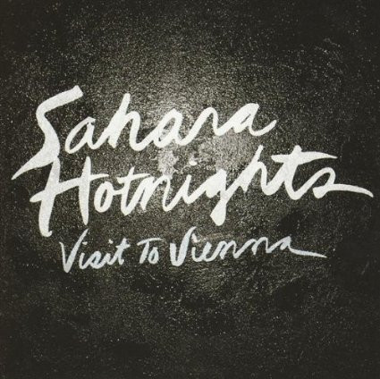 Sahara Hotnights – Visit To Vienna (2008) – Hoes