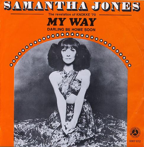 Samantha Jones – My Way / Darling Be Home Soon (1970) – Hoes