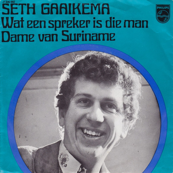 Seth Gaaikema – Wat Een Spreker Is Die Man / Dame Van Suriname (1968) – Hoes