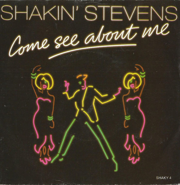 Shakin' Stevens – Come See About Me (1987) – Hoes