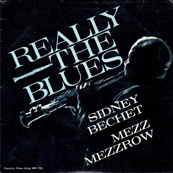 Sidney Bechet – Really The Blues – Hoes