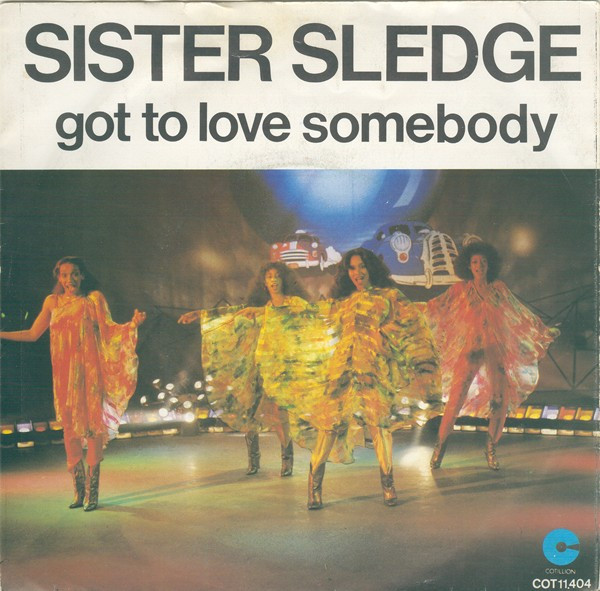 Sister Sledge – Got To Love Somebody (1979) – Hoes