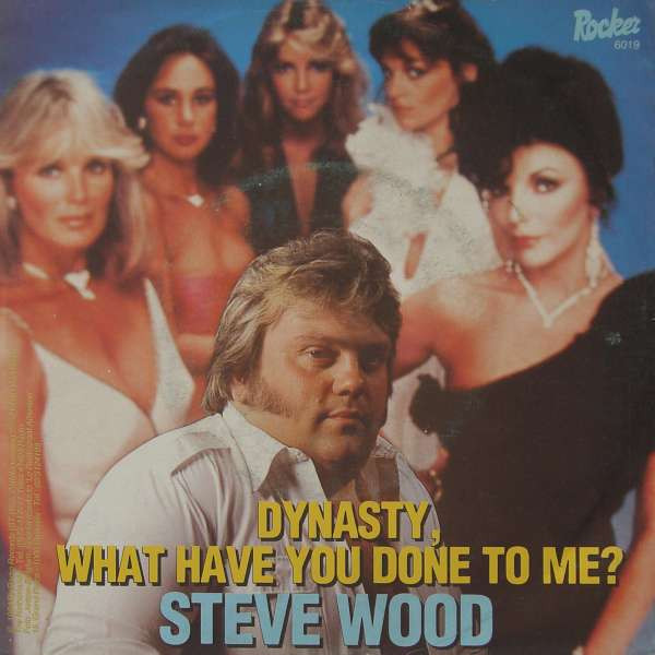 Steve Wood (5) – Dynasty, What Have You Done To Me? – Hoes