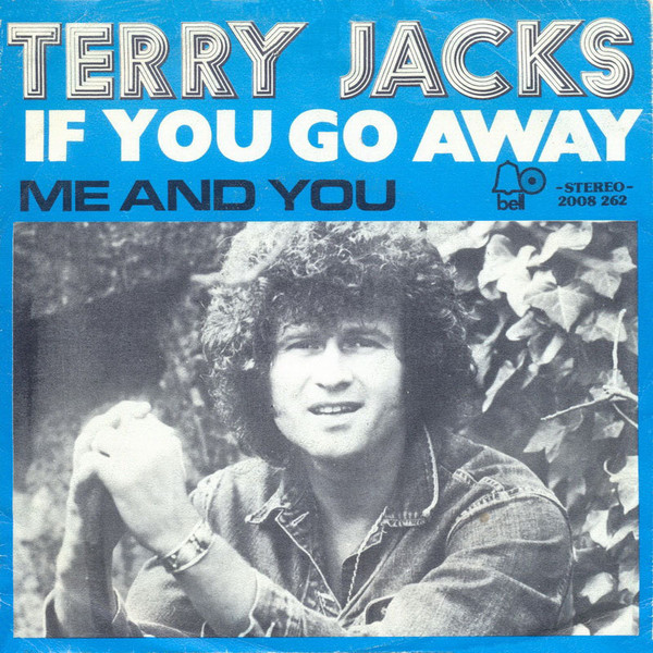 Terry Jacks – If You Go Away (1974) – Hoes