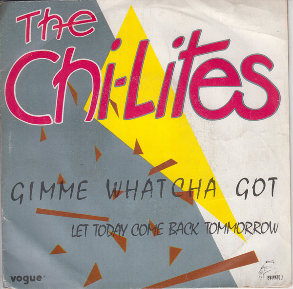 The Chi-Lites – Gimme Whatcha Got (1984) – Hoes