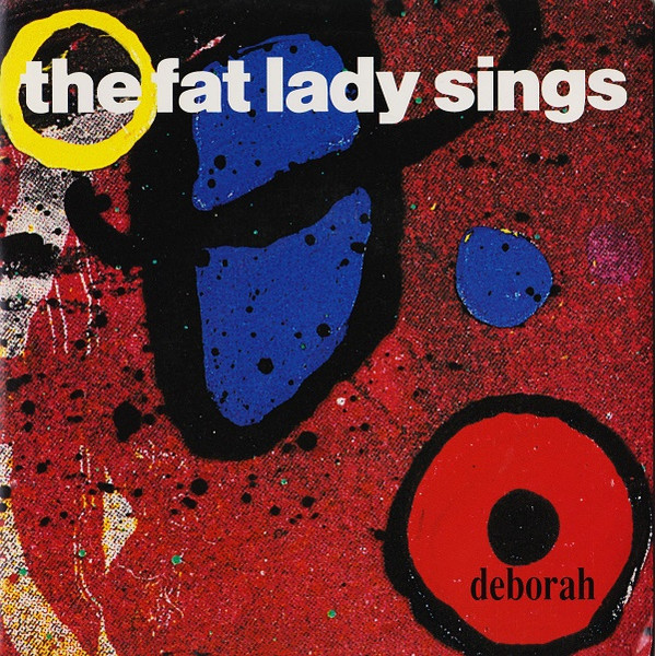 The Fat Lady Sings – Deborah (1991) – Hoes