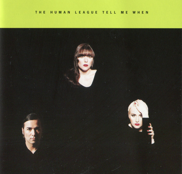 The Human League – Tell Me When (1994) – Hoes