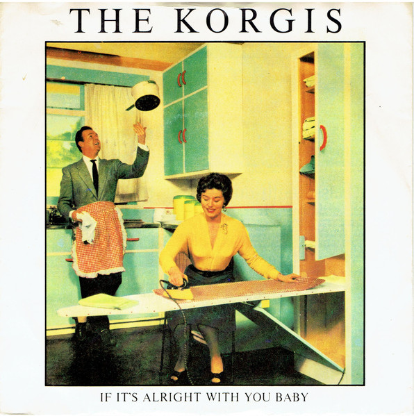 The Korgis – If It's Alright With You Baby (1980) – Hoes