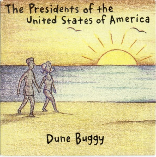 The Presidents Of The United States Of America – Dune Buggy (1996) – Hoes