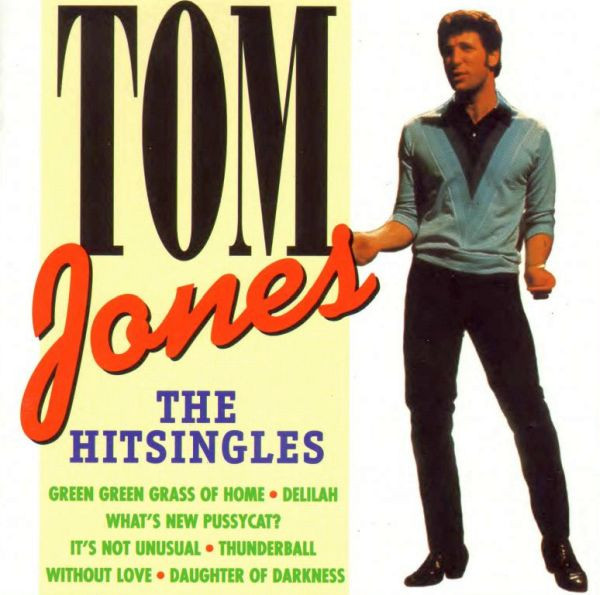 Tom Jones – The Hitsingles (1995) – Hoes