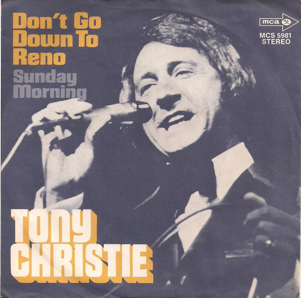 Tony Christie – Don't Go Down To Reno (1972) – Hoes