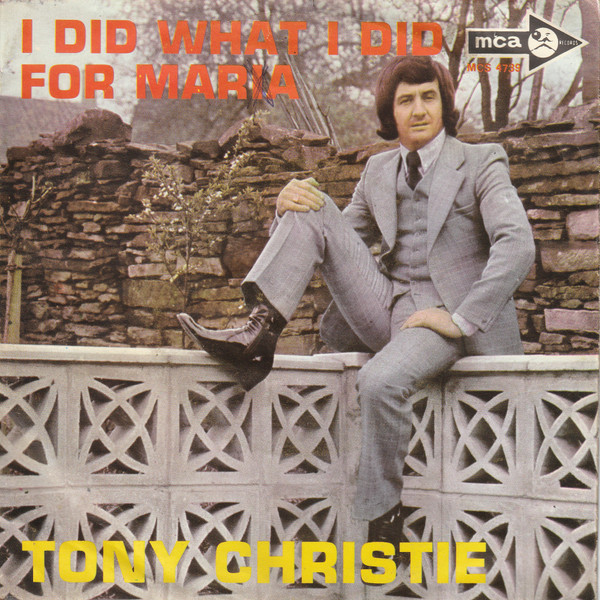 Tony Christie – I Did What I Did For Maria (1971) – Hoes