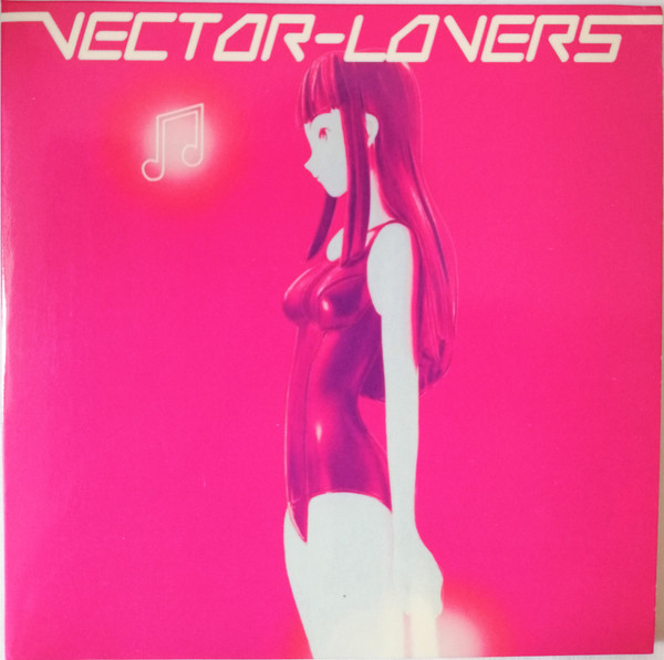 Vector Lovers – Vector Lovers (2004) – Hoes