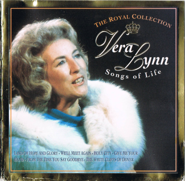 Vera Lynn – Songs Of Life - The Royal Collection (1994) – Hoes