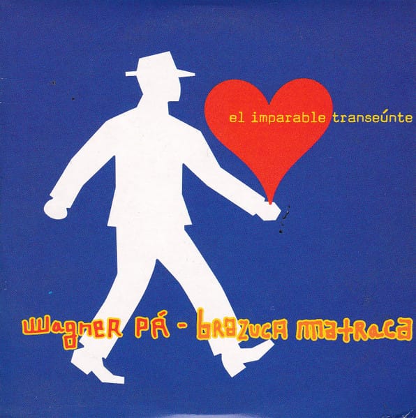 Wagner Pá – El Imparable Transeúnte (2003) – Foto 1